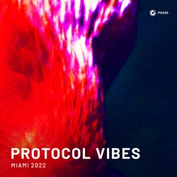Protocol Vibes - Miami 2022 - Extended Mixes