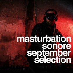 Sélection Masturbation Sonore Septembre 2k18