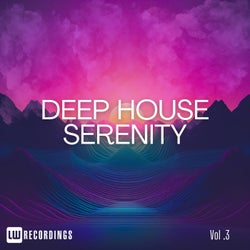 Deep House Serenity, Vol. 03