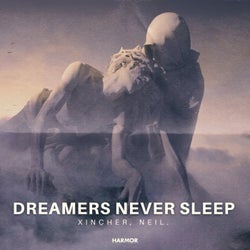 Dreamers Never Sleep