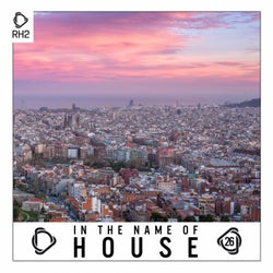 In The Name Of House Vol. 26