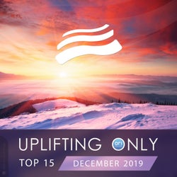 Uplifting Only Top 15: December 2019