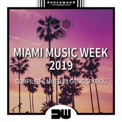 Miami Music Week 2019 (Compiled & Mixed By Graig Spyriou)