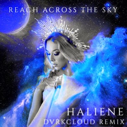 Reach Across the Sky - DVRKCLOUD Remix
