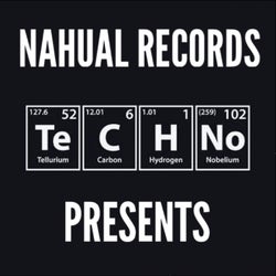 Nahual Records Presents Techno