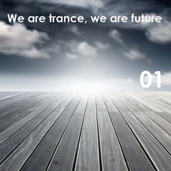 We Are Trance, We Are Future