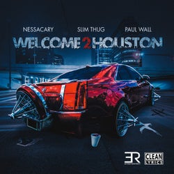 Welcome 2 Houston (feat. Paul Wall & Slim Thug) - Single