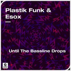 Until The Bassline Drops (Extended Mix)