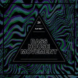 Bass House Movement Vol. 24