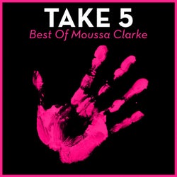 Take 5 - Best Of Moussa Clarke