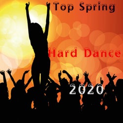 Top Spring Hard Dance 2020