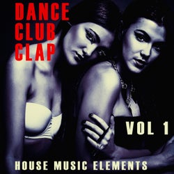 Dance, Club, Clap - Vol.1