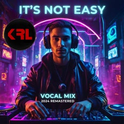 It's Not Easy (Vocal Mix) [2024 Remastered]