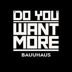 Do You Want More