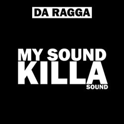 My Sound Killa Sound - Original Mix