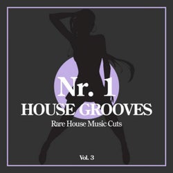 Nr. 1 House Grooves, Vol. 3 (Rare House Music Cuts)