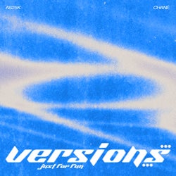 Versions: Just For Fun