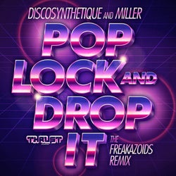 Pop Lock and Drop It (The Freakazoids Remix)