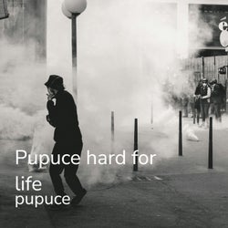 Pupuce Hard for Life