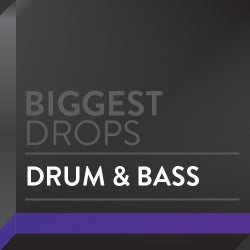 Biggest Drops: Drum & Bass
