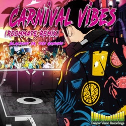 Carnival Vibes (Roommate Remix)