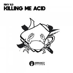 Killing Me Acid