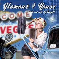 Glamour And House (Included Mix By Tony C)