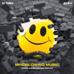 Mindblowing Music - Geck-o's Sloopkogel Remix Pro Mix