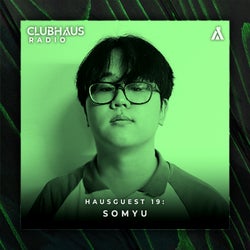 ClubHaus Radio Ep. 19 | somyu