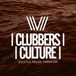 Clubbers Culture: Soulful House Vibration