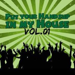 Put your Handsup in my House Vol.1