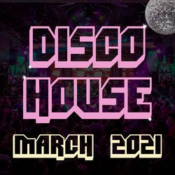 Disco House & Nu-Disco Top 10 - March 2021