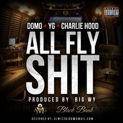All Fly Sh*t (feat. Charley Hood) - Single