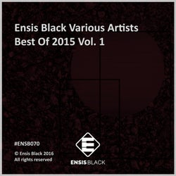 Ensis Black: Best Of 2015, Vol. 1