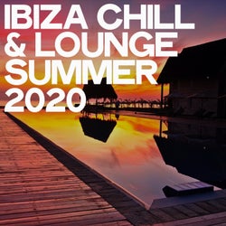 Ibiza Chill & Lounge Summer 2020