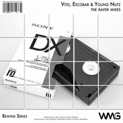 Rewind Series: Vito, Escobar & Young Nutz - The Raver Mixes