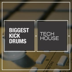 Biggest Kicks: Tech House
