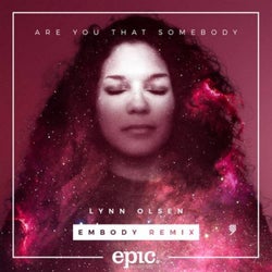 Are You That Somebody (Embody Remix)