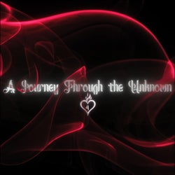A Journey Through the Unknown, Pt. 4