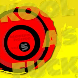 Kool As Fuck - Electro House Vol. 5