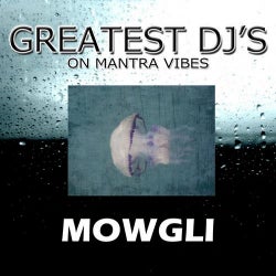 Greatest DJ's on Mantra Vibes - Mowgli