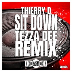 Sit Down (Tezza Dee Remix)