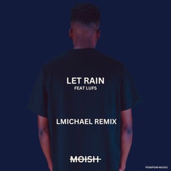 Let Rain(LMichael Remix)