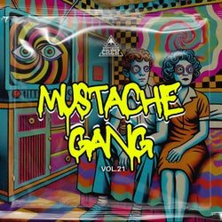 Mustache Gang, Vol. 21