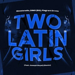 Two Latin Girls (feat. Joseph Royal) (Remix)