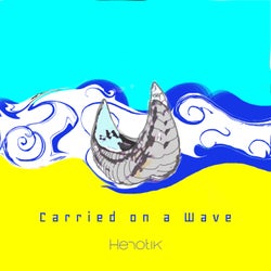 Carried on a Wave