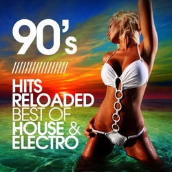 90's Hits Reloaded (Best Of House & Electro)