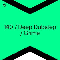 Best New 140 / Deep Dubstep / Grime: August