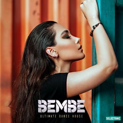 Bembe: Ultimate Dance House