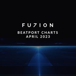 Fuzion Beatport Charts - April 2023